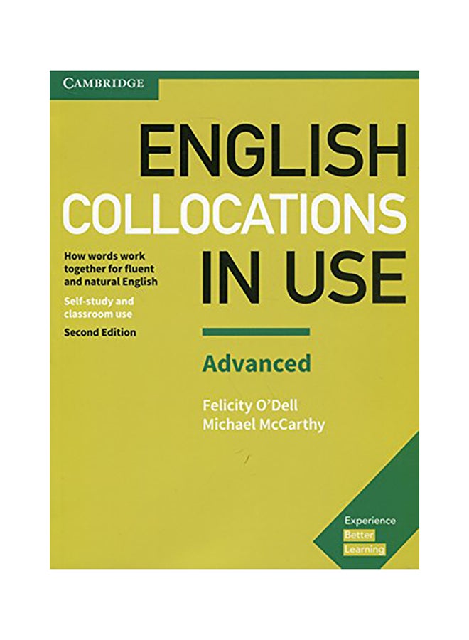 English Collocations In Use Advanced Book With Answers: How Words Work Together For Fluent And Natural English