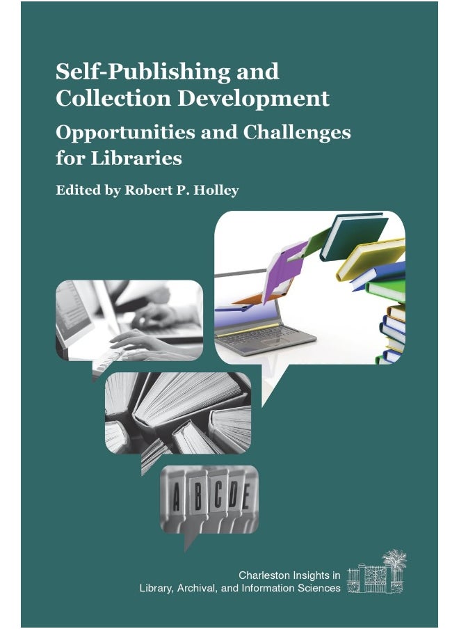 Self-Publishing and Collection Development: Opportunities and Challenges for Libraries 