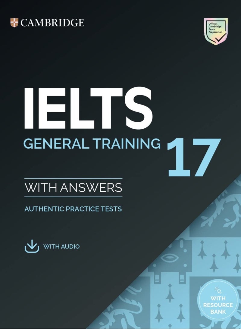 IELTS 17 General Training Student's Book with Answers with Audio with Resource Bank