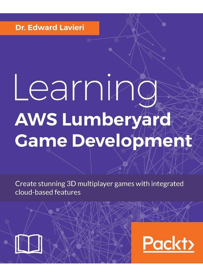 Learning AWS Lumberyard Game Development