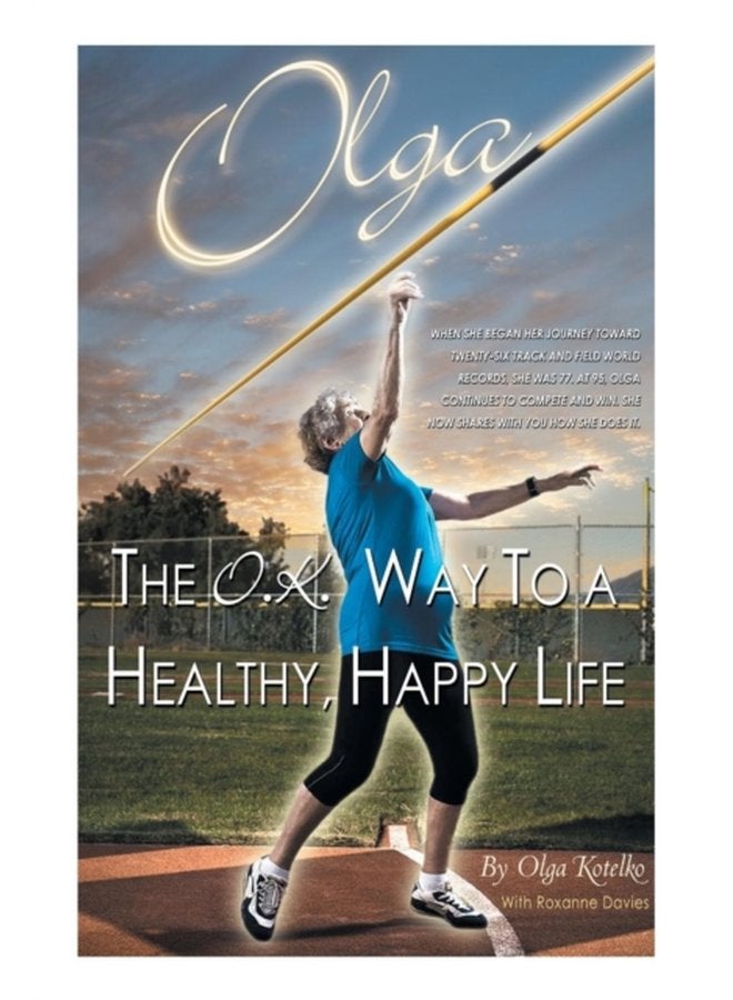 Olga The O K Way to a Healthy Happy Life - Paperback