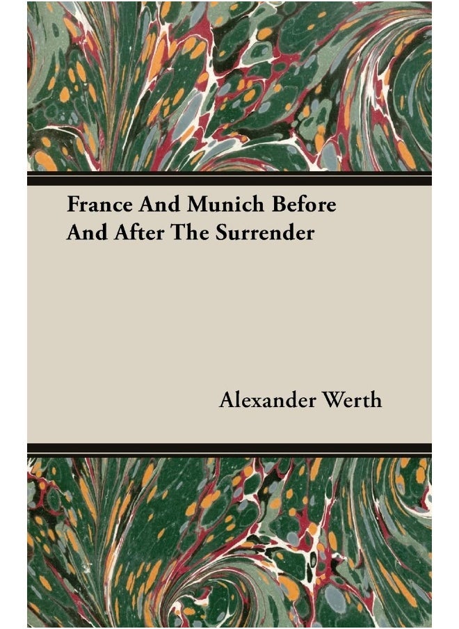 France And Munich Before And After The Surrender 
