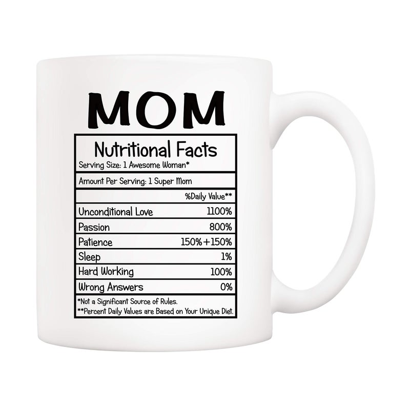5Aup Mothers Day Christmas Gifts Mom Nutritional Facts Coffee Mug Funny New Gag Novelty Gift from Child Daughter Son Kids Husband for Birthday 11Oz Novelty Ceramic Cups
