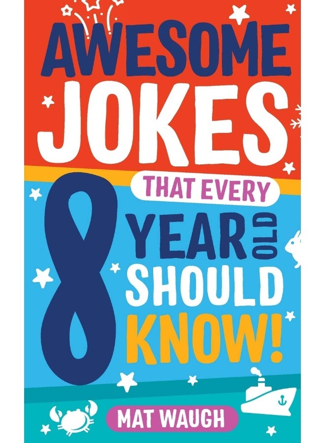 Awesome Jokes That Every 8 Year Old Should Know!