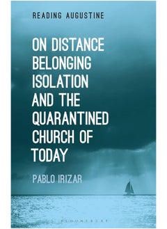 On Distance, Belonging, Isolation and the Quarantined Church of Today  - Image 2