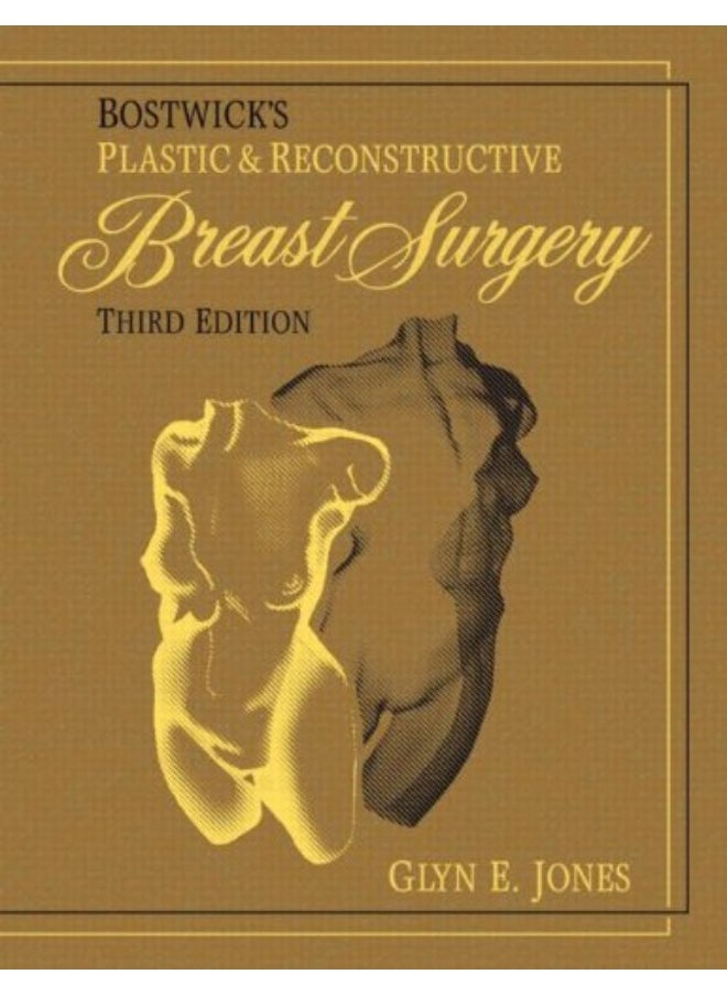 Bostwick's Plastic and Reconstructive Breast Surgery 