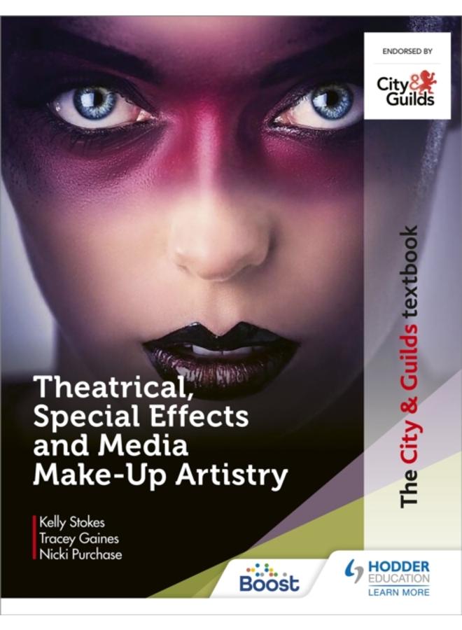 The City & Guilds Textbook: Theatrical, Special Effects and Media Make-Up Artistry 