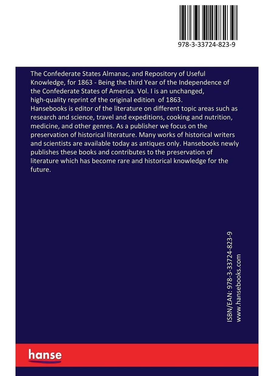 The Confederate States Almanac, and Repository of Useful Knowledge, for 1863: Being the third Year of the Independence of the Confederate States of America. Vol. I  - Image 2