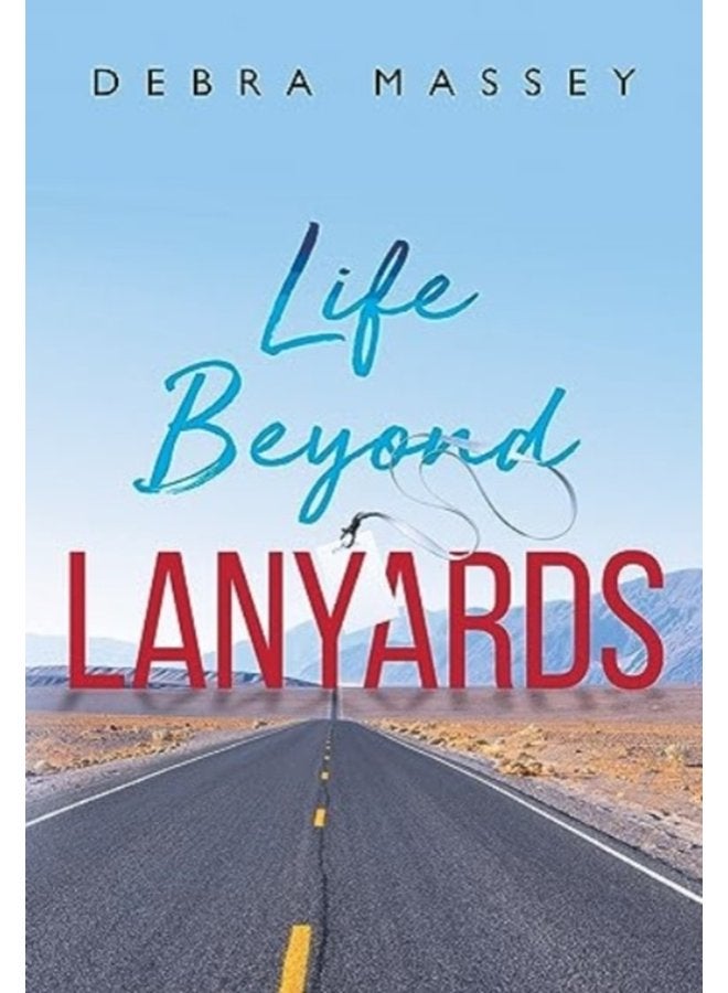 Life Beyond Lanyards - Paperback