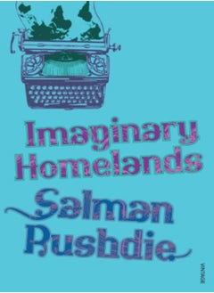 Imaginary Homelands Essays And Criticism 19811991 by Salman Rushdie Paperback 