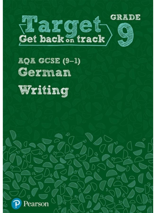 Target Grade 9 Writing AQA GCSE (9-1) German Workbook