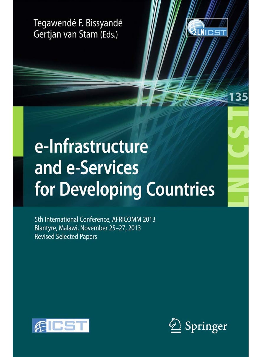 e-Infrastructure and e-Services for Developing Countries: 5th International Conference, AFRICOMM 2013, Blantyre, Malawi, November 25-27, 2013, Revised Selected Papers 