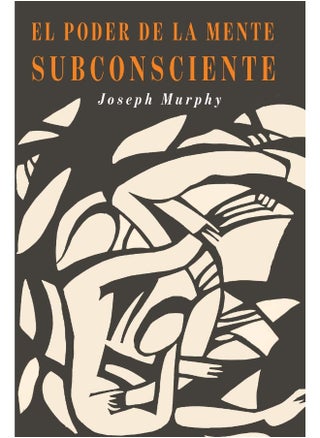 El Poder De La Mente Subconsciente: The Power of the Subconscious Mind (Spanish Edition) - pzsku/Z53F69D02D8AA1B68AF4DZ/45/1748328711/d23839c8-47f6-4c72-814a-7ef68a0e01d7