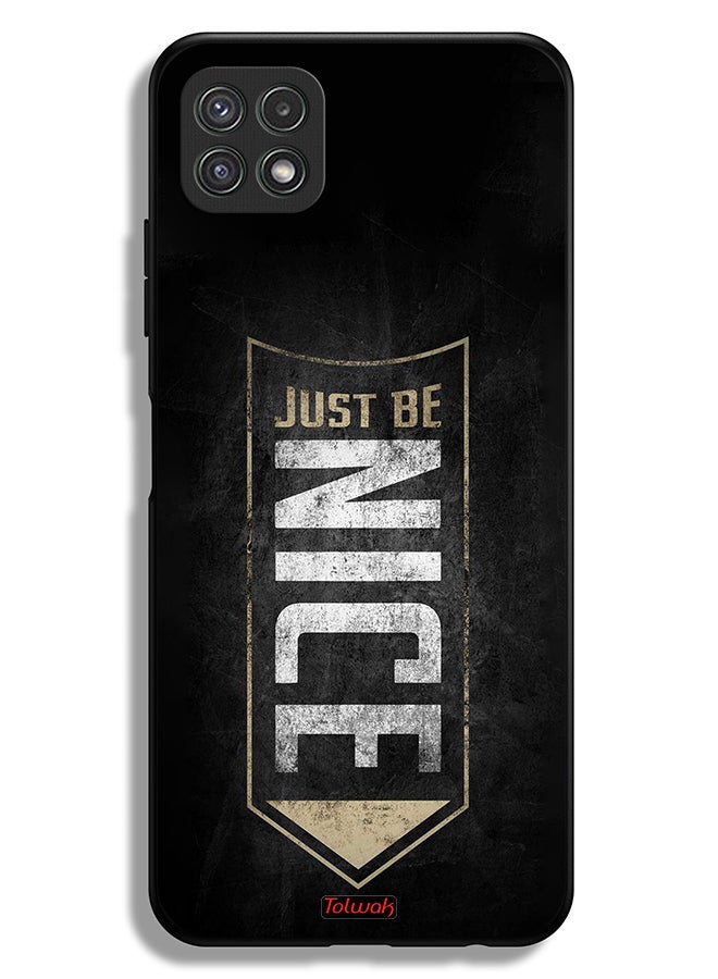 Tolwak Samsung Galaxy A22 5G Protective Case Cover Just Be Nice - Image 1