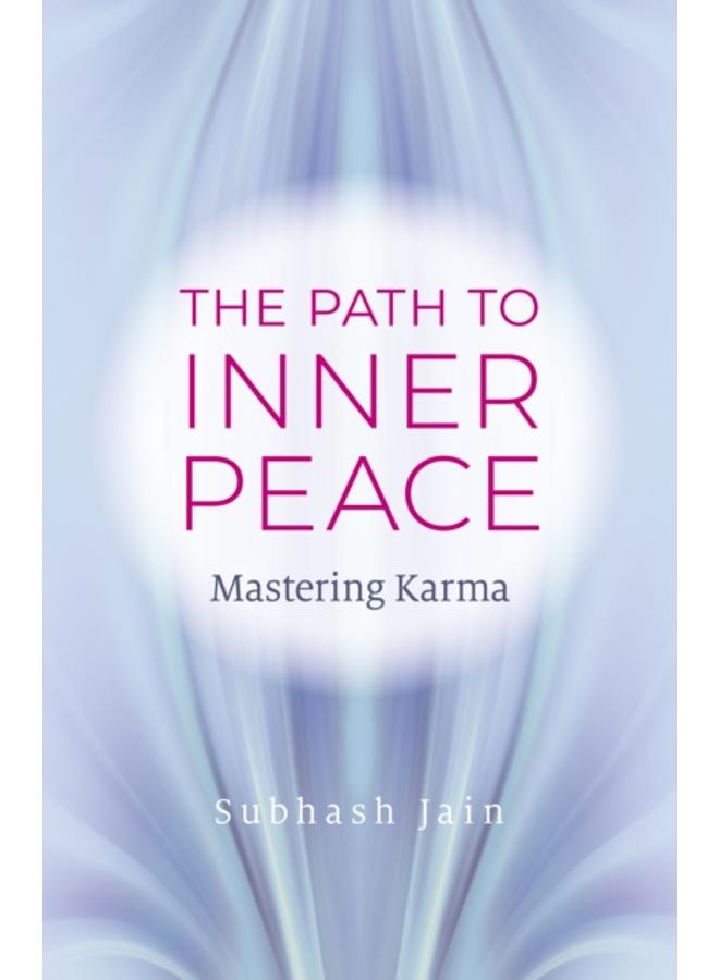 Path to Inner Peace, The : Mastering Karma 