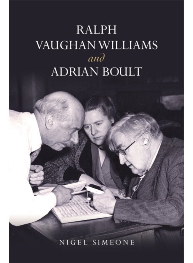 Ralph Vaughan Williams and Adrian Boult - Hardback
