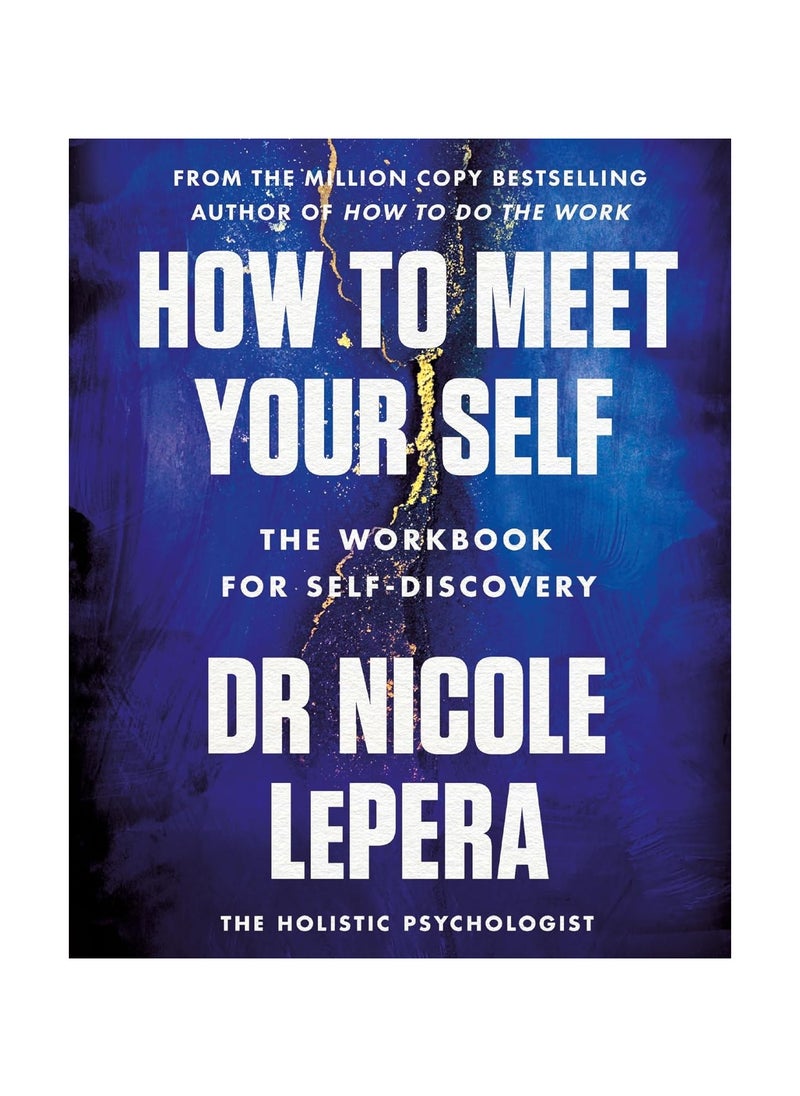 How To Meet Your Self Paperback 