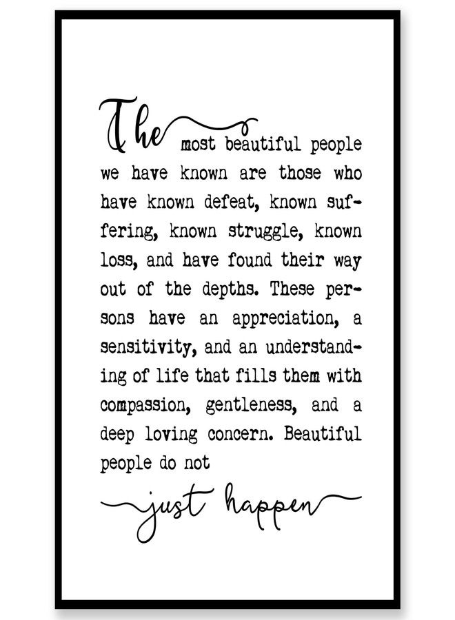 ZEARPT The Most Beautiful People Quote Wall Art, Black and White Inspirational Typography Print for Bedroom, Therapy Office & Reading Nook Decor, Emotional Quote Poster for Women, 8x10 Unframed - Image 1
