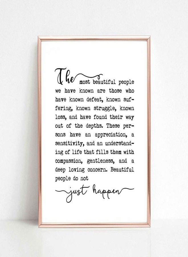 ZEARPT The Most Beautiful People Quote Wall Art, Black and White Inspirational Typography Print for Bedroom, Therapy Office & Reading Nook Decor, Emotional Quote Poster for Women, 8x10 Unframed - Image 5