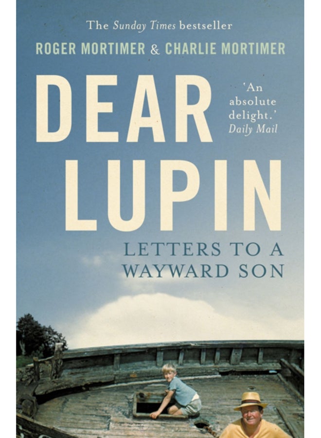 Dear Lupin... : Letters to a Wayward Son 
