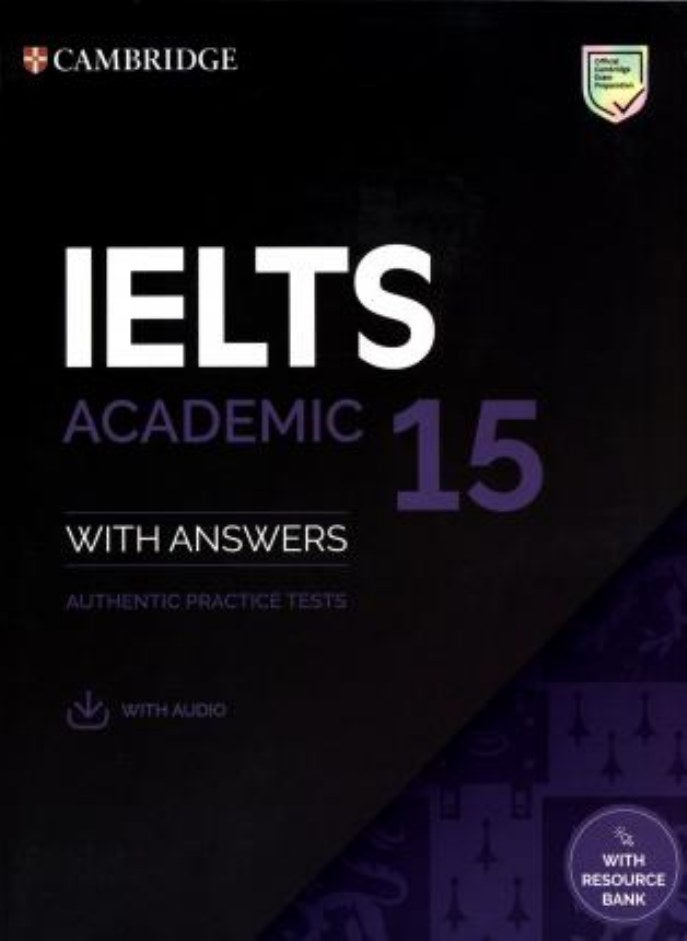 IELTS 15 Academic Student's Book with Answers with Audio with Resource Bank: Authentic Practice Test