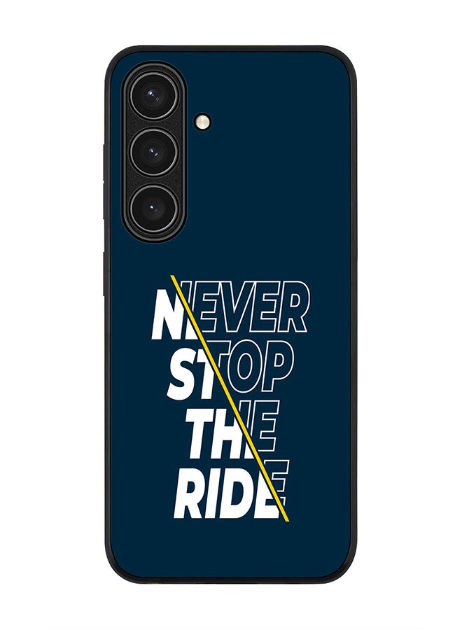 Stylizedd Rugged Black edge case for Samsung Galaxy S24 FE, Slim fit Soft Case Flexible Anti Drop TPU Gel Thin Cover -  Never stop the ride - Image 1