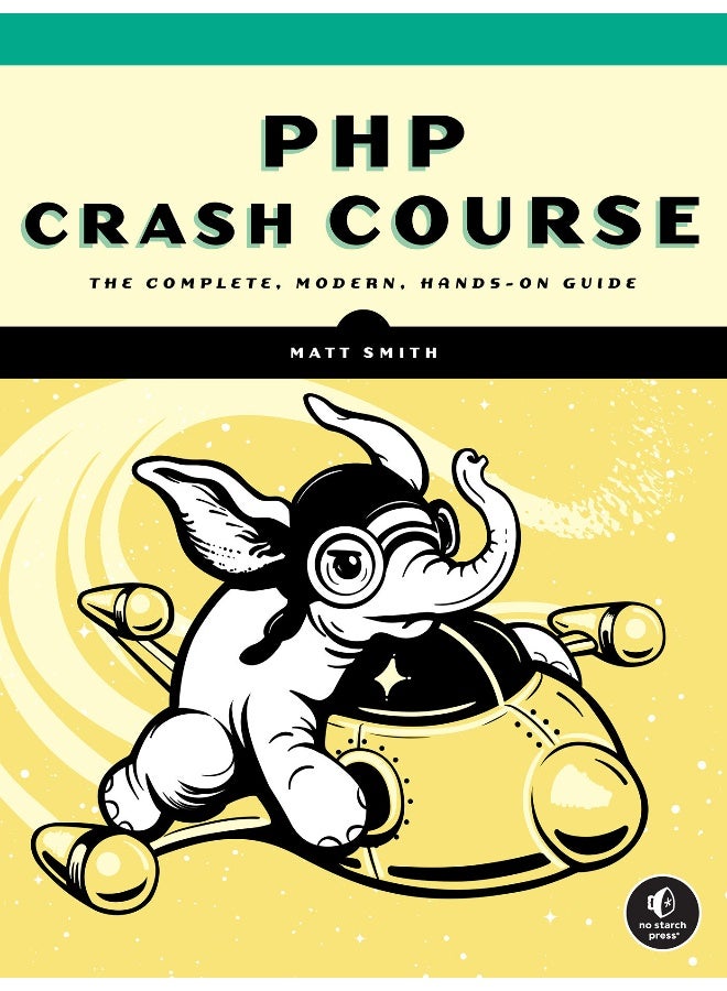 PHP Crash Course : The Complete, Modern, Hands-On Guide