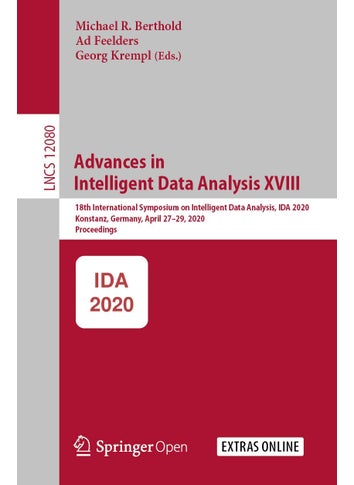 Advances in Intelligent Data Analysis XVIII: 18th International Symposium on Intelligent Data Analysis, IDA 2020, Konstanz, Germany, April 27-29, 2020, Proceedings - pzsku/Z54098F160C997E77D780Z/45/1749025636/12930e7f-7dcf-4c59-bdf0-69da7915a213