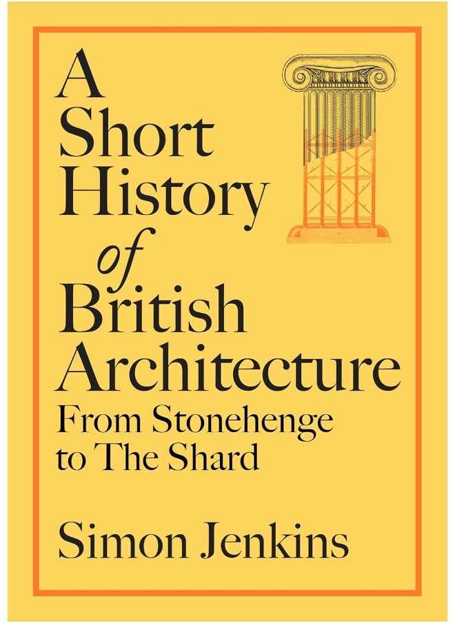 A Short History of British Architecture: From Stonehenge to the Shard  - Image 1