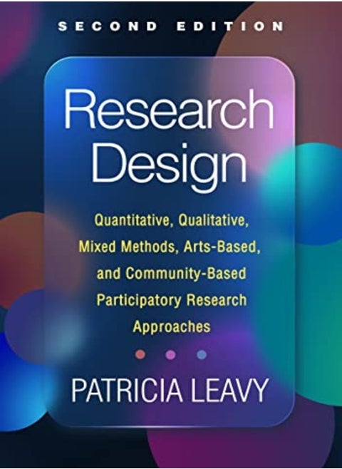 Research Design Quantitative Qualitative Mixed Methods Artsbased And Communitybased Participa by Leavy, Patricia Paperback