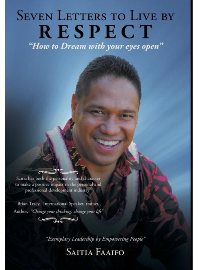Seven Letters to Live by RESPECT How to Dream with your eye s open - Hardback