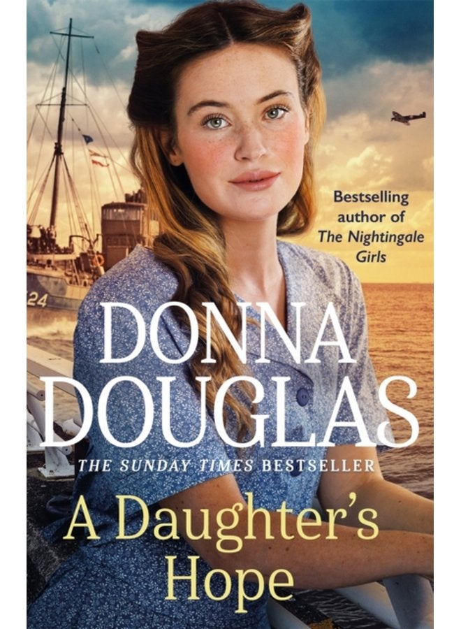 A Daughter s Hope A heartwarming and emotional wartime saga from the Sunday Times bestselling author - Paperback