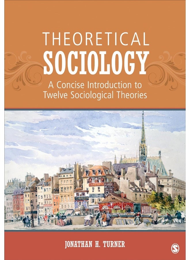 Theoretical Sociology: A Concise Introduction to Twelve Sociological Theories - Image 2