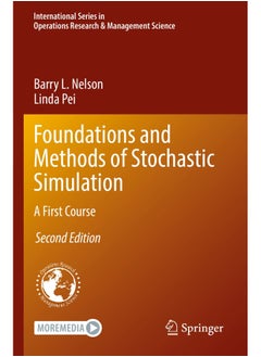 Foundations and Methods of Stochastic Simulation: A First Course 