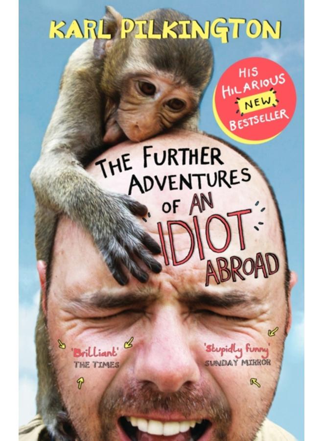 The Further Adventures of An Idiot Abroad