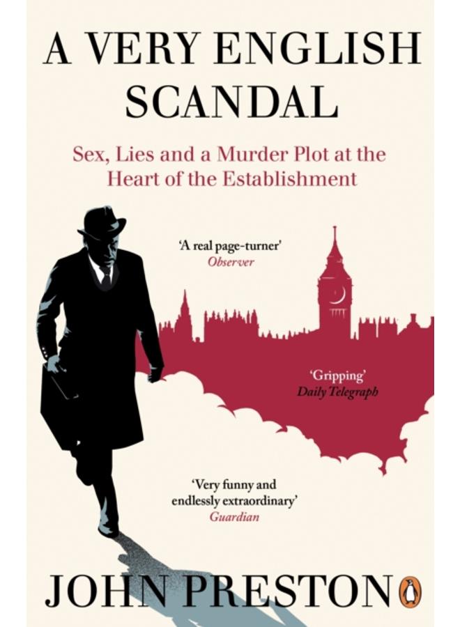 A Very English Scandal : Now a Major BBC Series Starring Hugh Grant
