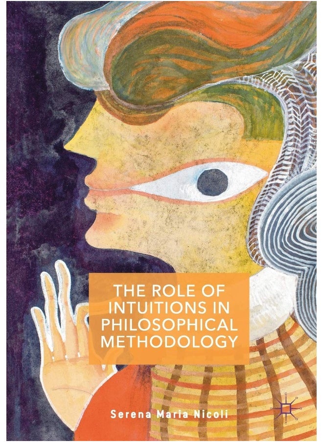 The Role of Intuitions in Philosophical Methodology 