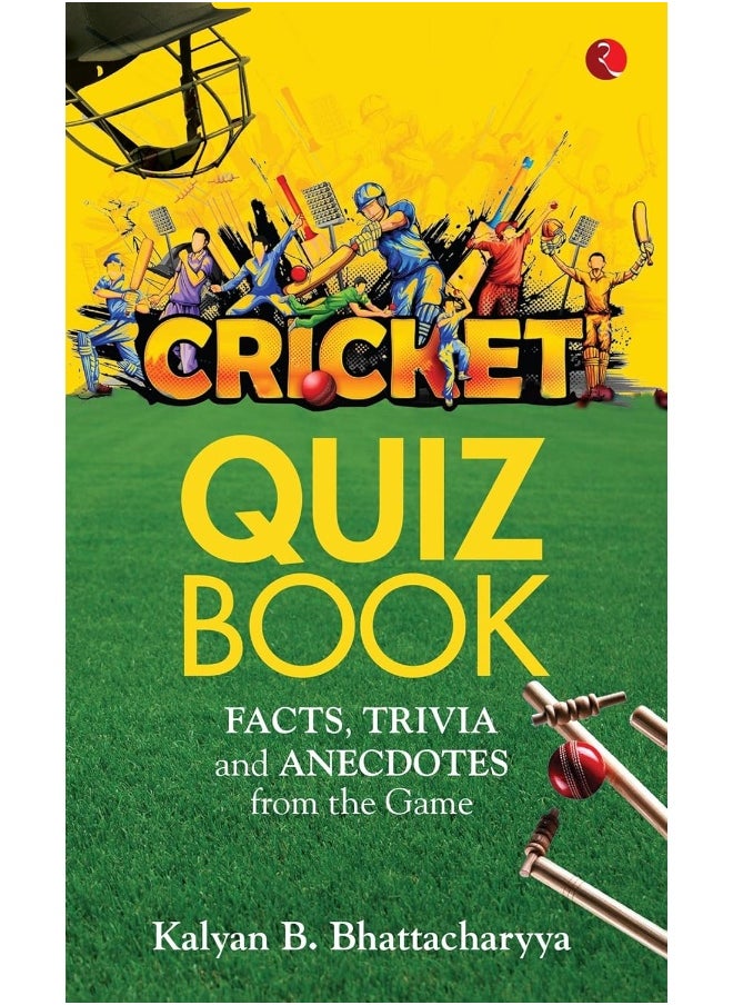 Cricket Quiz Book: Facts, Trivia and Anecdotes from the Game  - Image 1