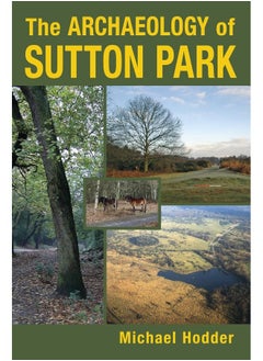 The Archaeology of Sutton Park 