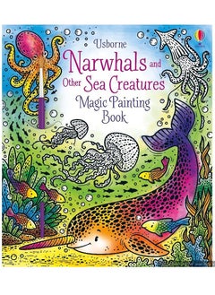 Usborne Narwhals & Other Sea Creatures Magic Painting Book - pzsku/Z543D6BCD1D8414219175Z/45/_/1710139601/f8caf3ee-eac7-40f0-958e-3828ee63a433