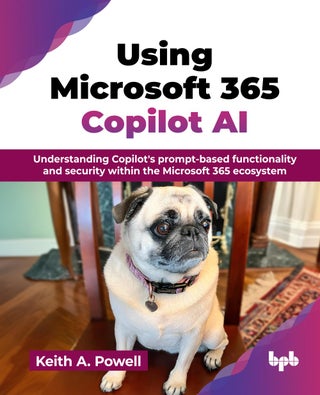 Using Microsoft 365 Copilot AI: Understanding Copilot's prompt-based functionality and security within the Microsoft 365 ecosystem (English Edition) - pzsku/Z543FFE8CE9B469D8E4D2Z/45/1760641701/e3022a16-cda3-480c-9698-4530d1c8759a