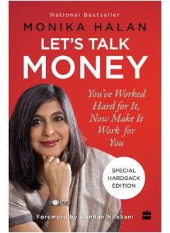 Let's Talk Money: You've Worked Hard for It Now Make It Work for You 