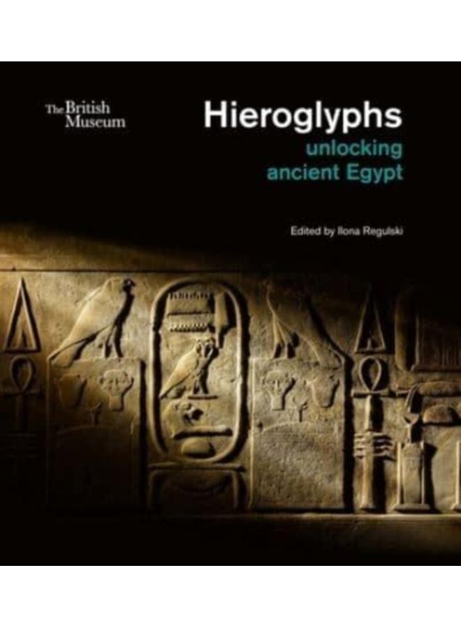 Hieroglyphs : unlocking ancient Egypt 