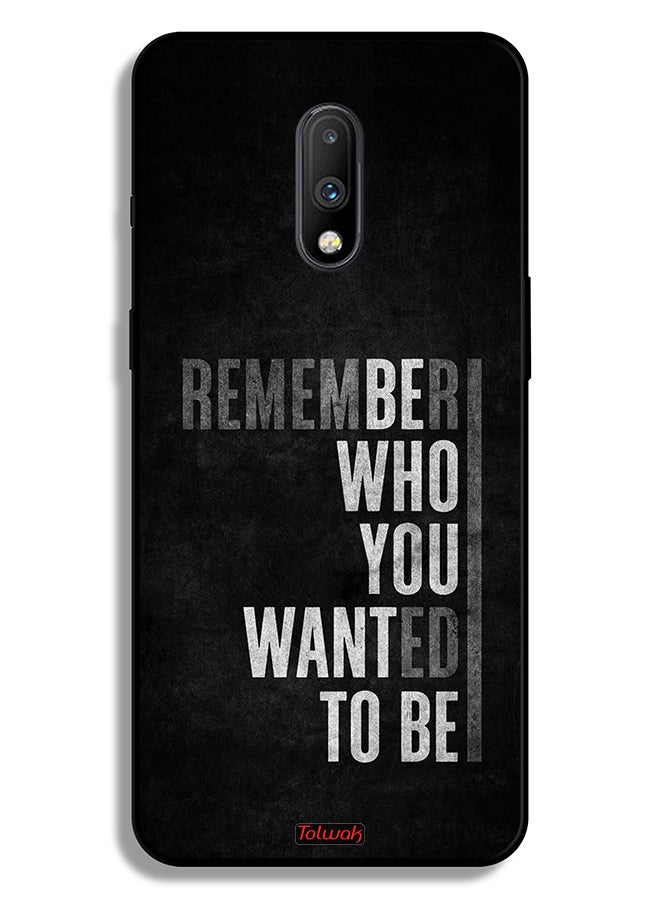 Tolwak OnePlus 7 Protective Case Cover Remember Who You Wanted To Be - Image 2