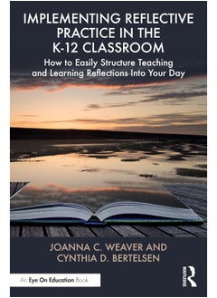 Implementing Reflective Practice in the K–12 Classroom: How to Easily Structure Teaching and Learning Reflections into Your Day - pzsku/Z5459F8A124C833CCE209Z/45/_/1740557316/97debc3e-732a-453b-b1fb-47d1f754ba96