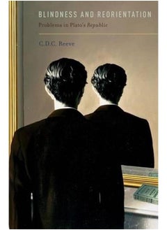 Blindness and Reorientation  Problems in Plato`s Republic  Ed   1 