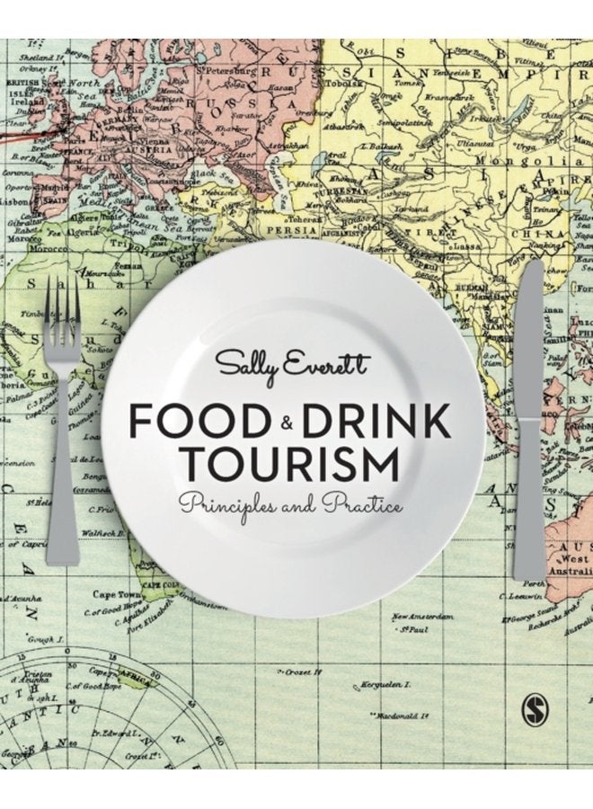 Food and Drink Tourism Principles and Practice - Paperback