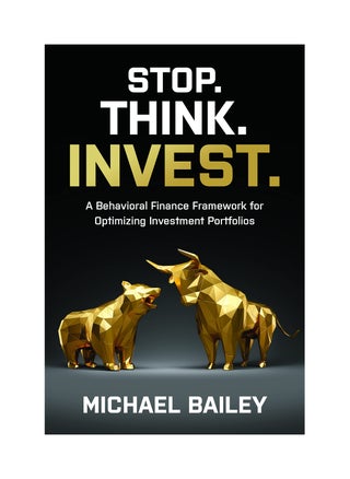 Stop. Think. Invest.: A Behavioral Finance Framework for Optimizing Investment Portfolios Hardcover - pzsku/Z546739FD45BA42DFAC2EZ/45/_/1737965008/ec3a839d-bf93-4793-9f22-b7924eb06648