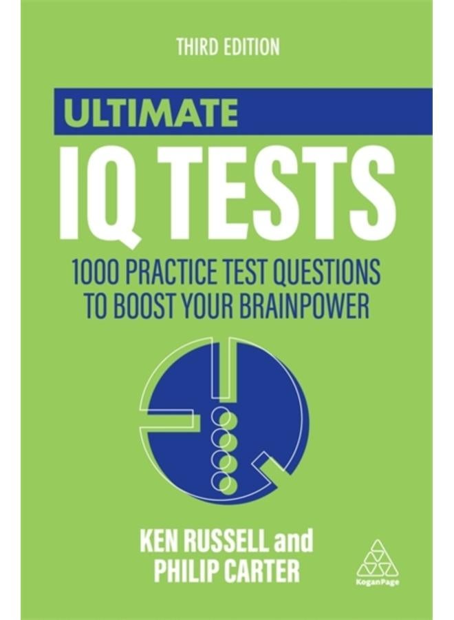 Ultimate IQ Tests : 1000 Practice Test Questions to Boost Your Brainpower 