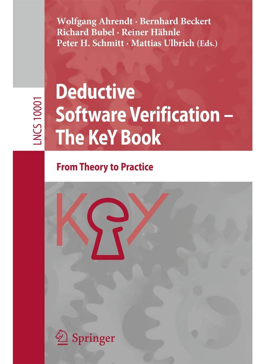 Deductive Software Verification - The KeY Book: From Theory to Practice 